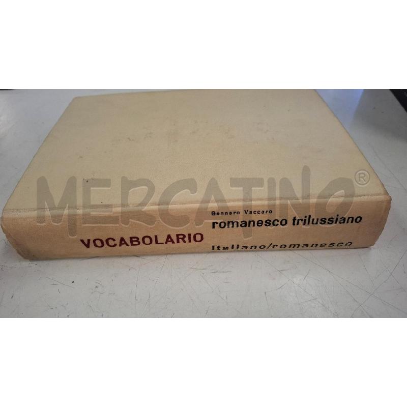 VACCARO VOCABOLARIO ROMANESCO TRILUSSIANO ITALIANO/ROMANESCO | Mercatino dell'Usato Roma zona marconi 2