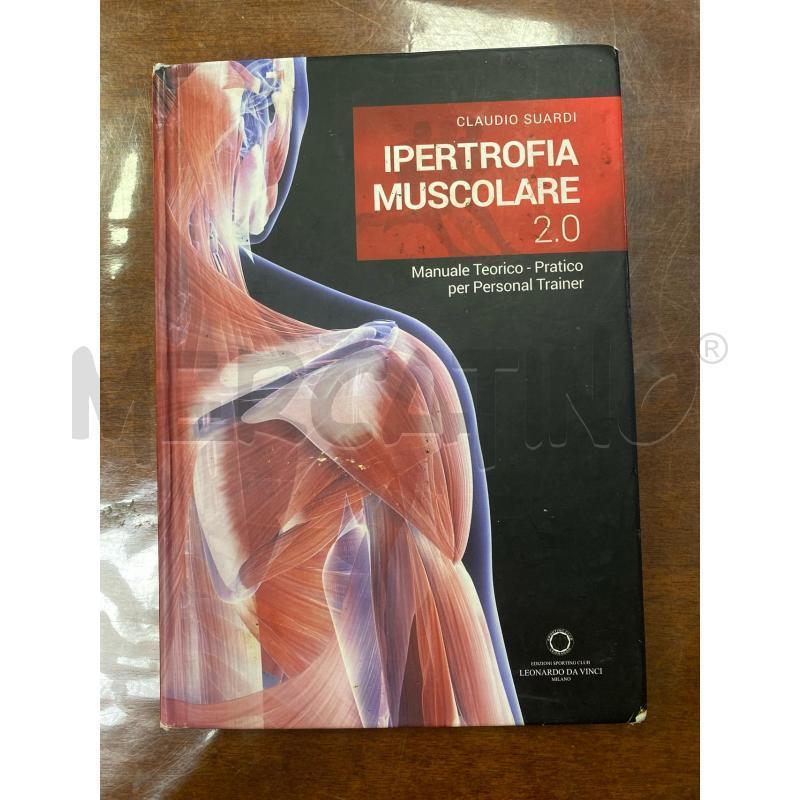 LIBRO CURIOSITÀ IPERTROFIA MUSCOLARE 2.0 | Mercatino dell'Usato Ciampino 1