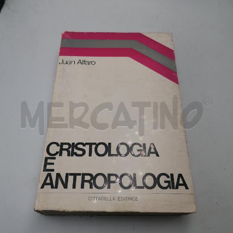 ALFARO - CRISTOLOGIA E ANTROPOLOGIA I EDIZIONE 1973  | Mercatino dell'Usato Roma porta maggiore 1