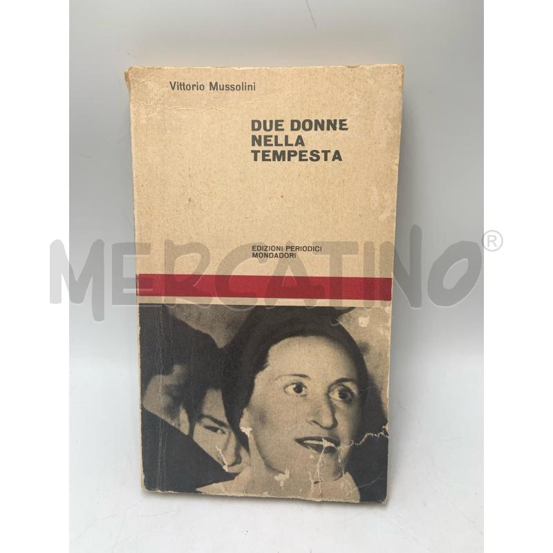 AUTOGRAFO MUSSOLINI - DUE DONNE NELLA TEMPESTA  | Mercatino dell'Usato Roma porta maggiore 1