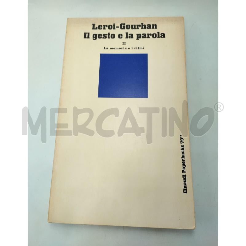 LEROI-GOURHAN - IL GESTO E LA PAROLA 2 VOLUMI | Mercatino dell'Usato Roma porta maggiore 2