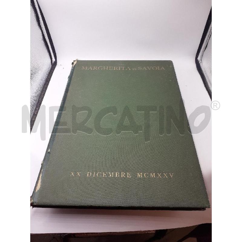 MARGHERITA DI SAVOIA - XX DICEMBRE MCMXXV | Mercatino dell'Usato Roma porta maggiore 1