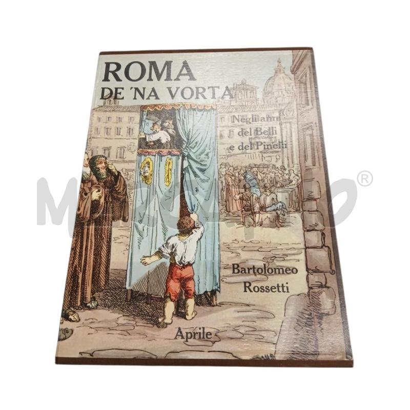 LIB BARTOLOMEO ROSSETTI ROMA DE NA' VORTA | Mercatino dell'Usato Roma-axa-casal palocco 1