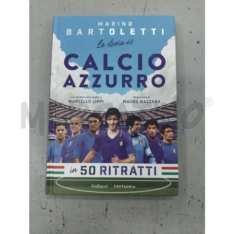 BARTOLETTI LA STORIA DEL CALCIO AZZURRO | Mercatino dell'Usato Roma monteverde 1