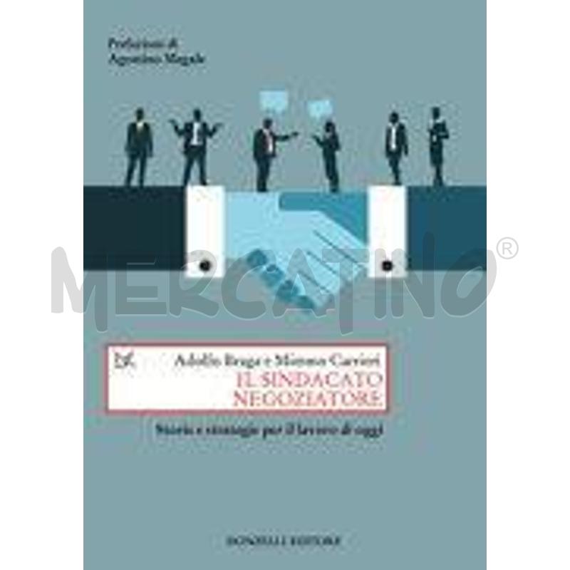 IL SINDACATO NEGOZIATORE. STORIE E STRATEGIE PER I | Mercatino dell'Usato Roma monteverde 1