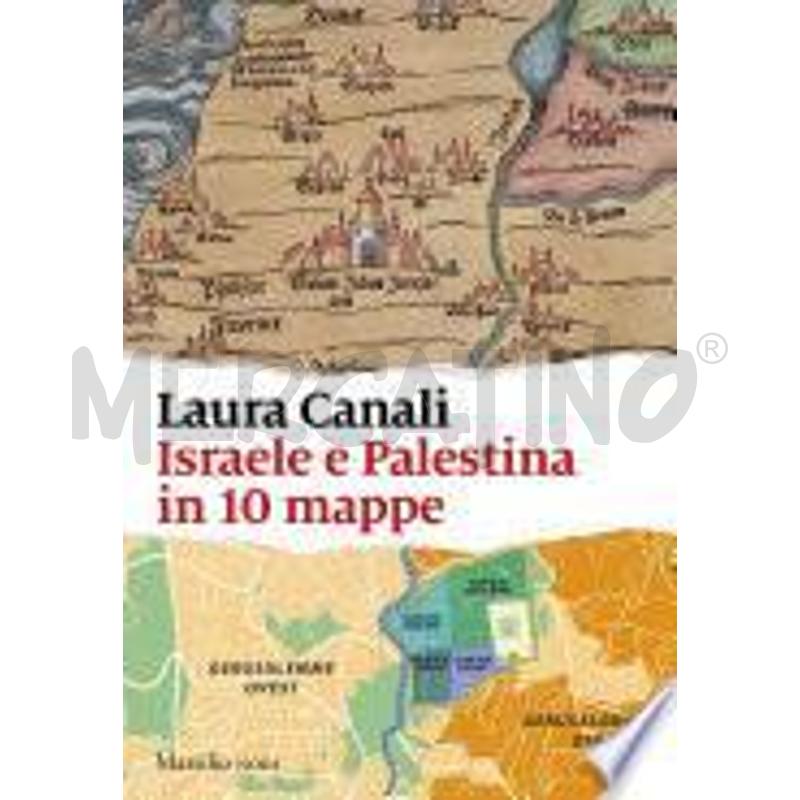 ISRAELE E PALESTINA IN 10 MAPPE | Mercatino dell'Usato Roma monteverde 1