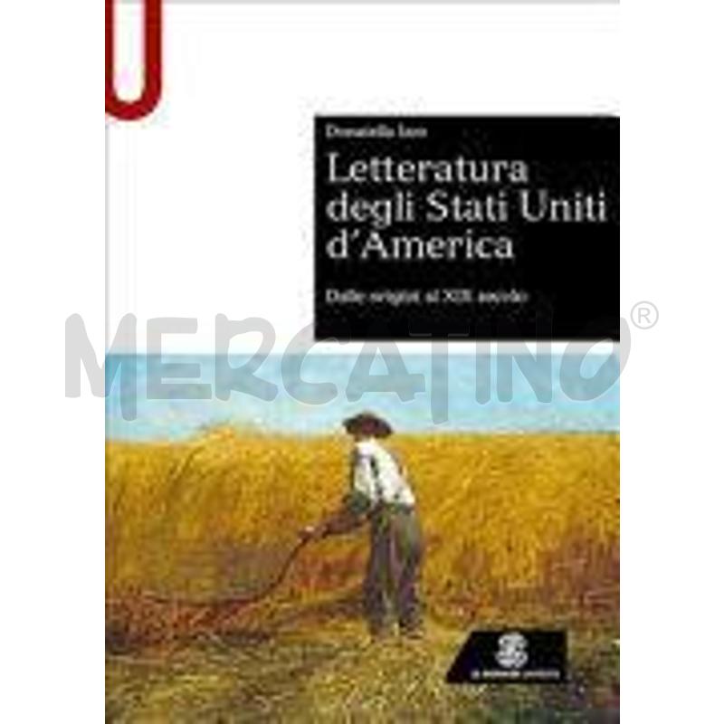 LETTERATURA DEGLI STATI UNITI D'AMERICA. DALLE ORI | Mercatino dell'Usato Roma monteverde 1