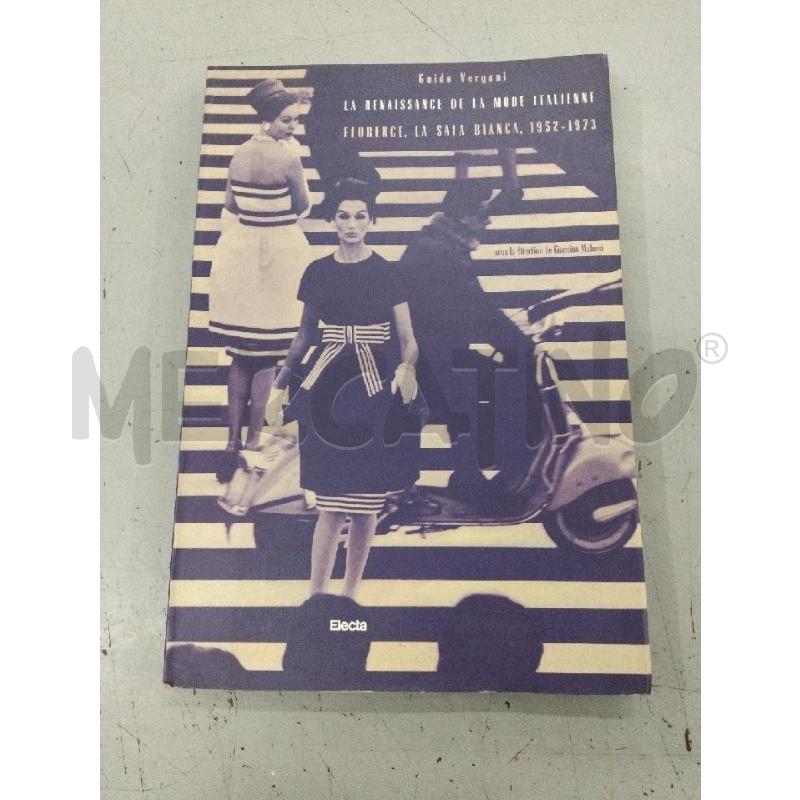 LIBRO MODA LA REINASSANCE DE LA MODE ITALIENNE | Mercatino dell'Usato Roma monteverde 1