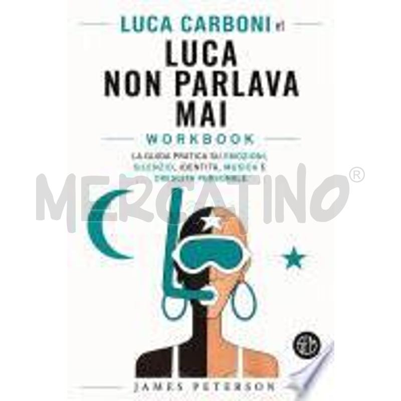 LUCA CARBONI ET LUCA NON PARLAVA MAI WORKBOOK | Mercatino dell'Usato Roma monteverde 1