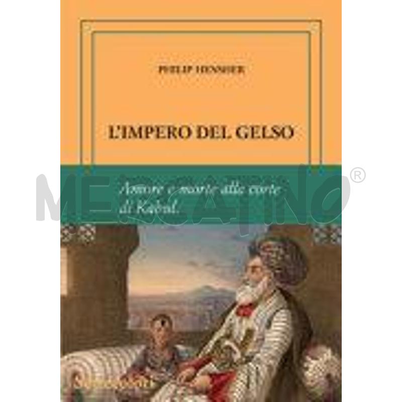 L'IMPERO DEL GELSO. EDIZ. NUMERATA | Mercatino dell'Usato Roma monteverde 1
