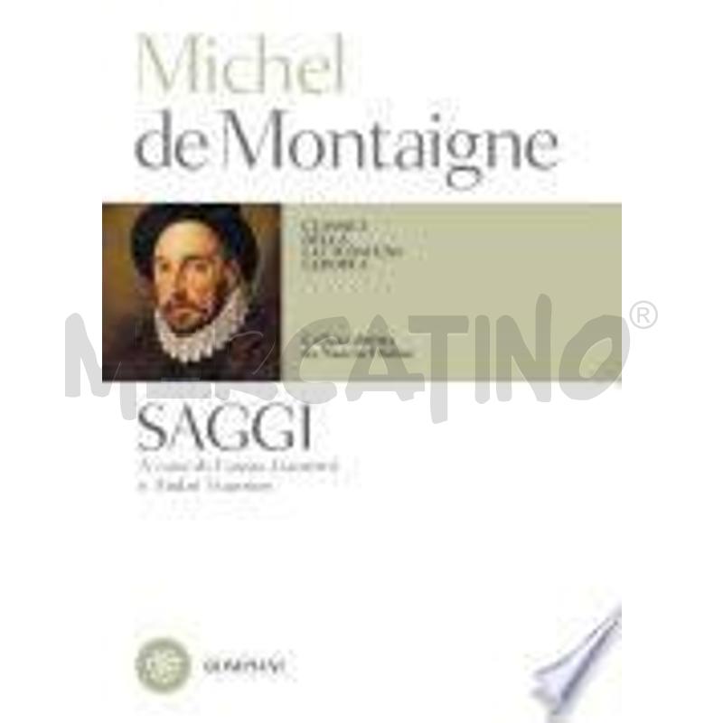 MICHEL DE MONTAIGNE. SAGGI | Mercatino dell'Usato Roma monteverde 1
