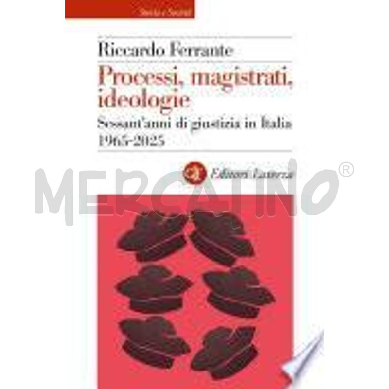 PROCESSI, MAGISTRATI, IDEOLOGIE | Mercatino dell'Usato Roma monteverde 1