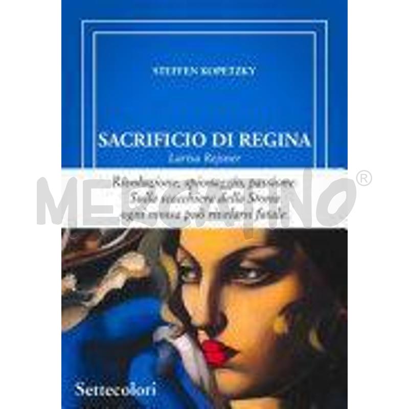 SACRIFICIO DI REGINA. LARISA REJSNER | Mercatino dell'Usato Roma monteverde 1