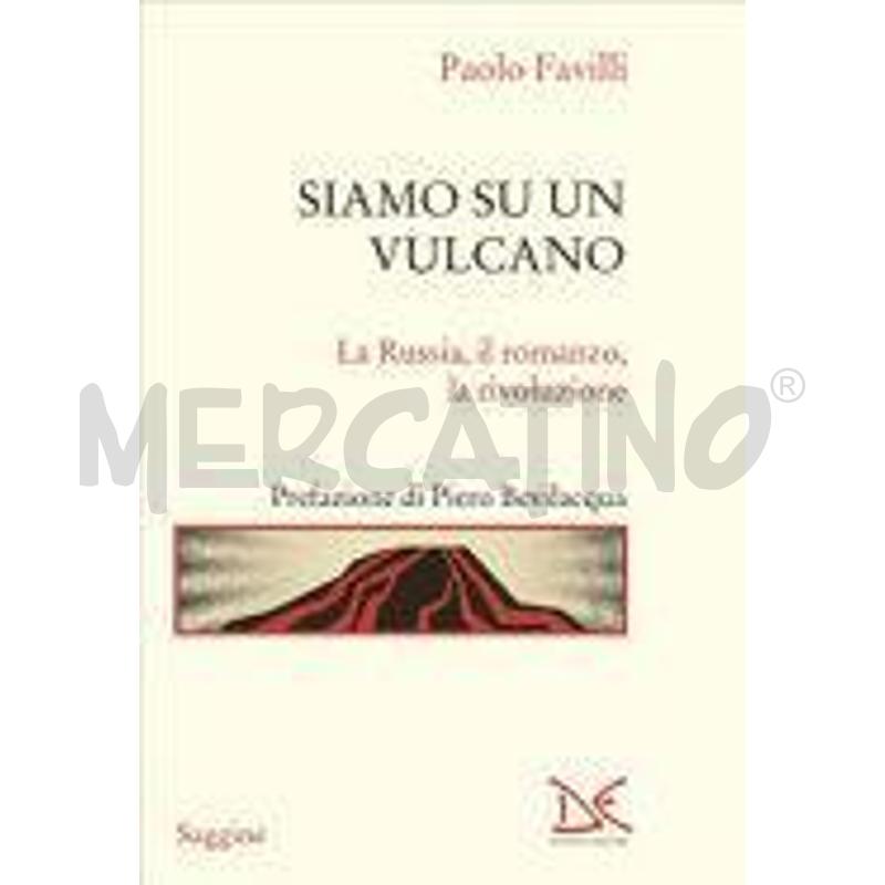 SIAMO SU UN VULCANO. LA RUSSIA, IL ROMANZO, LA RIV | Mercatino dell'Usato Roma monteverde 1