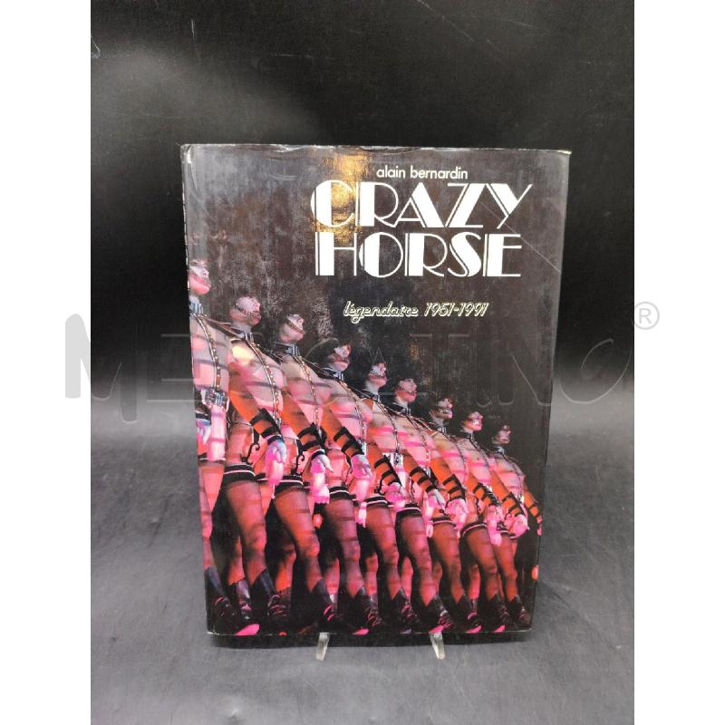 ALAIN BERNARDIN CRAZY HORSE LEGENDAIRE 1951-1991 | Mercatino dell'Usato Roma eur 1