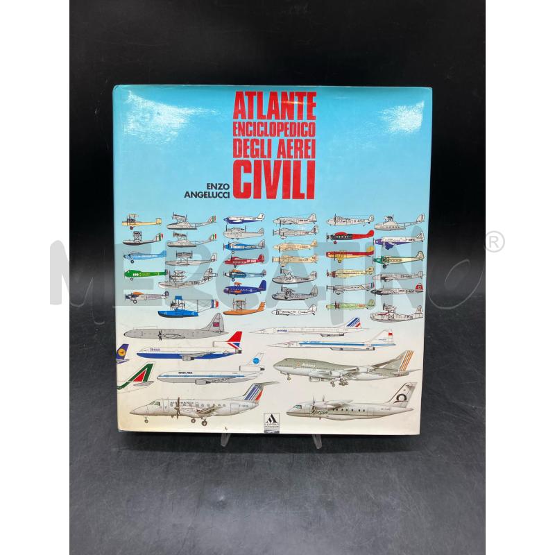 ANGELUCCI ATLANTE ENCICLOPEDICO DEGLI AEREI CIVILI | Mercatino dell'Usato Roma eur 1