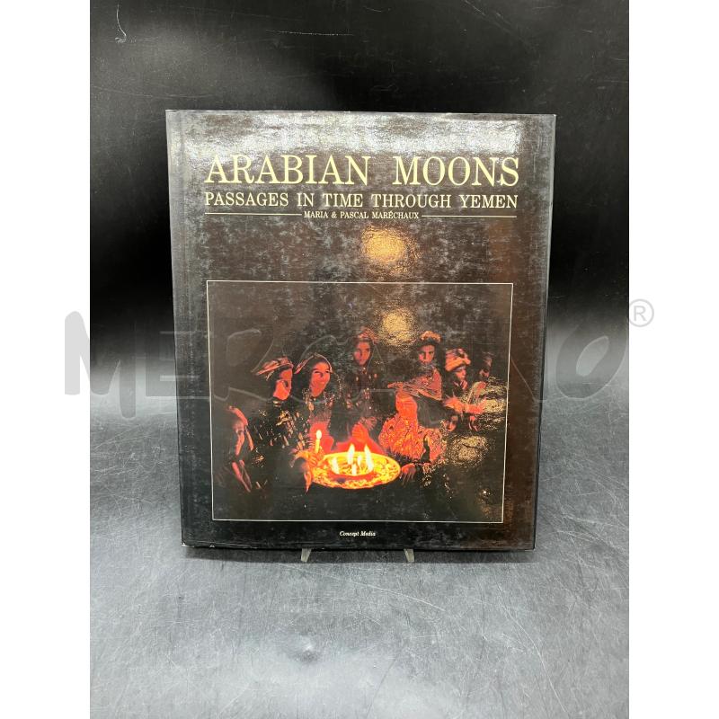 ARABIAN MOONS PASSAGES IN TIME THROUGH YEMEN | Mercatino dell'Usato Roma eur 1
