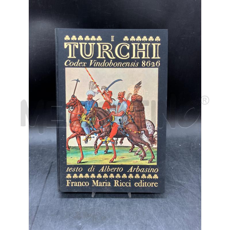 ARBASINO RICCI I TURCHI CODEX VINDOBONENSIS 8626 | Mercatino dell'Usato Roma eur 1