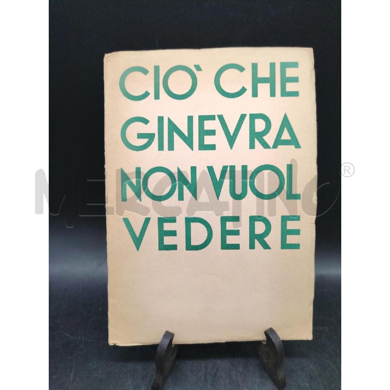 CIO CHE GINEVRA NON VUOL VEDERE 1930-35 | Mercatino dell'Usato Roma eur 1