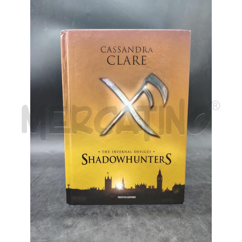 CLARE SHADOWHUNTERS THE INFERNAL DEVICES | Mercatino dell'Usato Roma eur 1