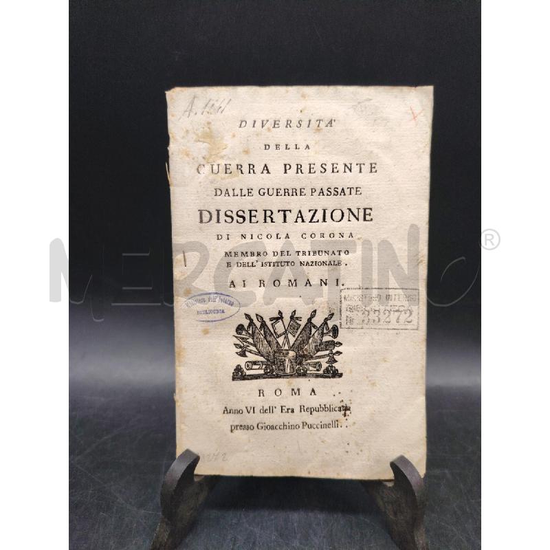 DIVERSITÀ DELLA GUERRA PRESENTE DALLE GUERRE PASSATE DISSERTAZIONE DI NICOLA CORONA 1798 | Mercatino dell'Usato Roma eur 1
