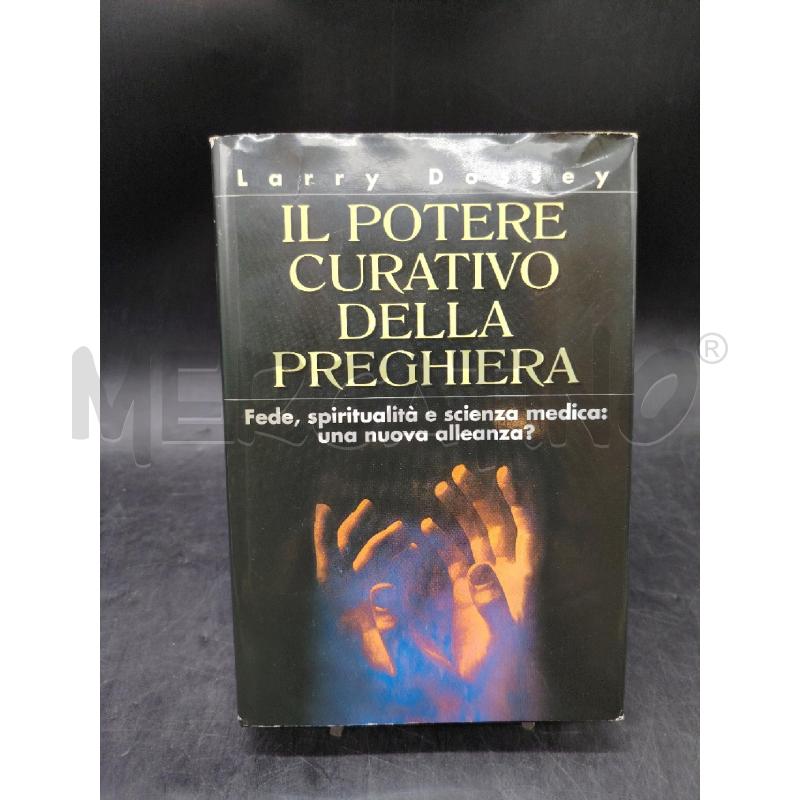 DOSSEY IL POTERE CURATIVO DELLA PREGHIERA | Mercatino dell'Usato Roma eur 1