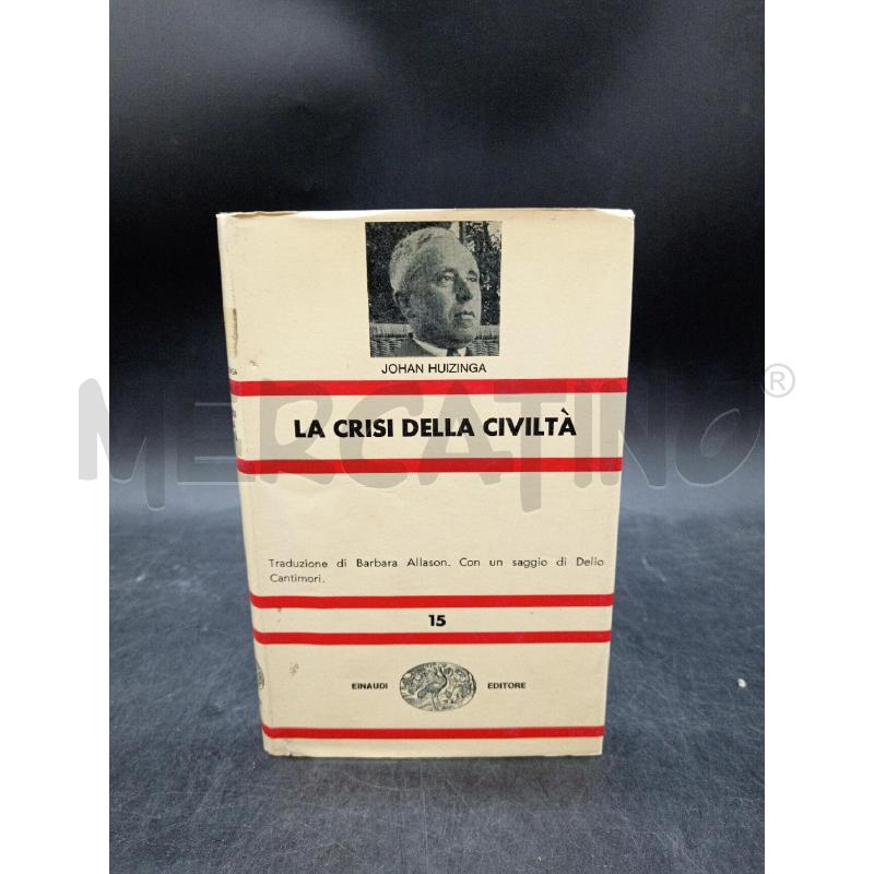 EINAUDI HUIZINGA LA CRISI DELLA CIVILTÀ | Mercatino dell'Usato Roma eur 1