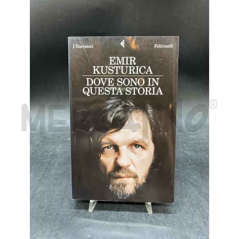 FELTRINELLI KUSTURICA  DOVE SONO IN QUESTA STORIA | Mercatino dell'Usato Roma eur 1