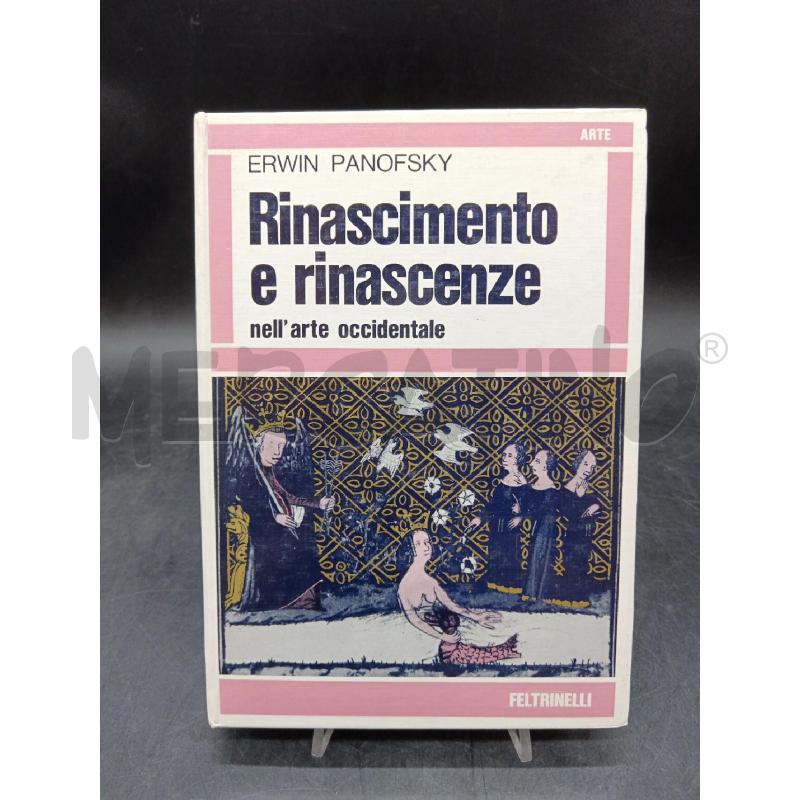 FELTRINELLI PANOFSKY RINASCIMENTO E RINASCENZE | Mercatino dell'Usato Roma eur 1