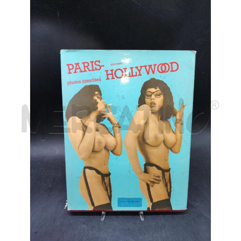 GILLES NERET PARIS-HOLLYWOOD PHOTOS INTERDITES | Mercatino dell'Usato Roma eur 1