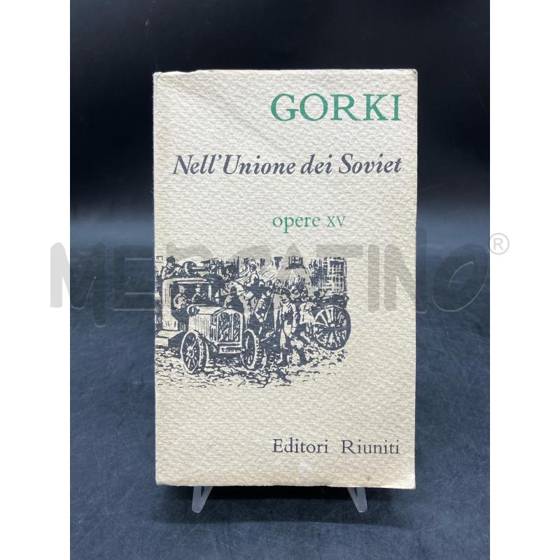 GORKI NELL'UNIONE DEI SOVIET OPERE XV | Mercatino dell'Usato Roma eur 1