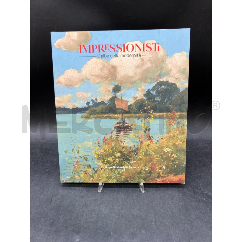 IMPRESSIONISTI L'ALBA DELLA MODERNITÀ | Mercatino dell'Usato Roma eur 1