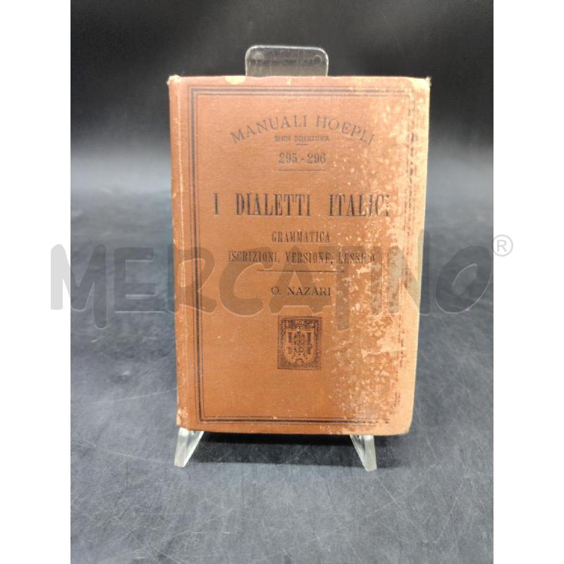 I DIALETTI ITALICI HOEPLI PRIMA EDIZIONE 1900 NAZARI | Mercatino dell'Usato Roma eur 1
