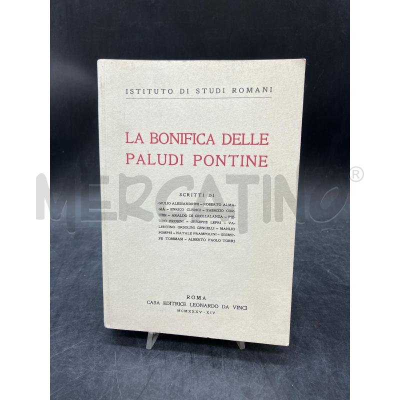 LA BONIFICA DELLE PALUDI PONTINE | Mercatino dell'Usato Roma eur 1