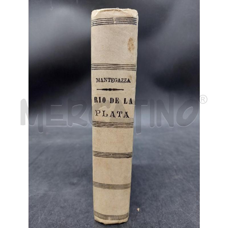 MANTEGAZZA RIO DE LA PLATA 1876 | Mercatino dell'Usato Roma eur 2