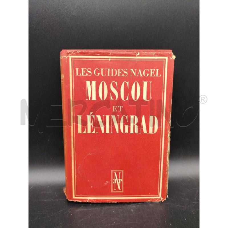 NAGEL MOSCOU ET LÈNINGRAD 1956 | Mercatino dell'Usato Roma eur 1