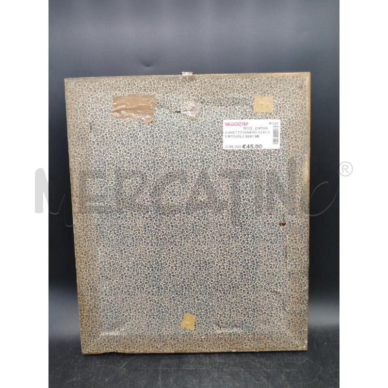OGGETTO QUADRO OLIO SU RTAVOLA BARCHE  | Mercatino dell'Usato Roma eur 4