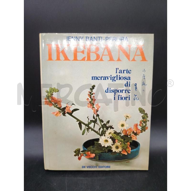 PEREIRA IKEBANA L'ARTE MERAVIGLIOSA DI DISPORRE I FIORI | Mercatino dell'Usato Roma eur 1