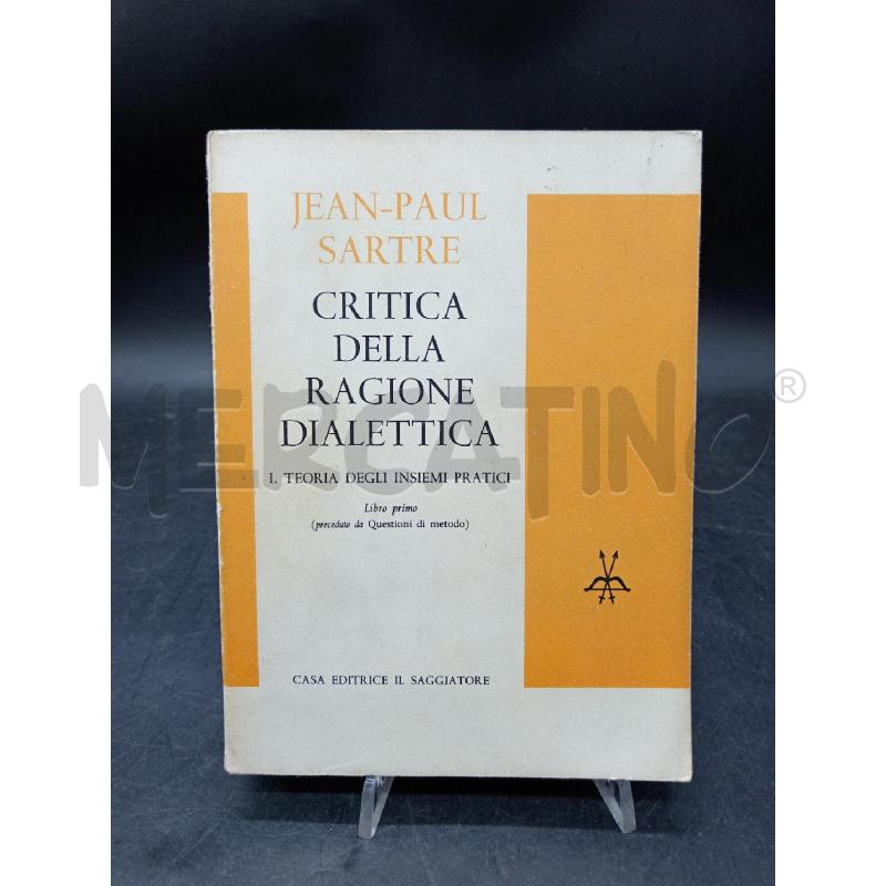 SARTRE CRITICA DELLA RAGIONE DIALETTICA | Mercatino dell'Usato Roma eur 1
