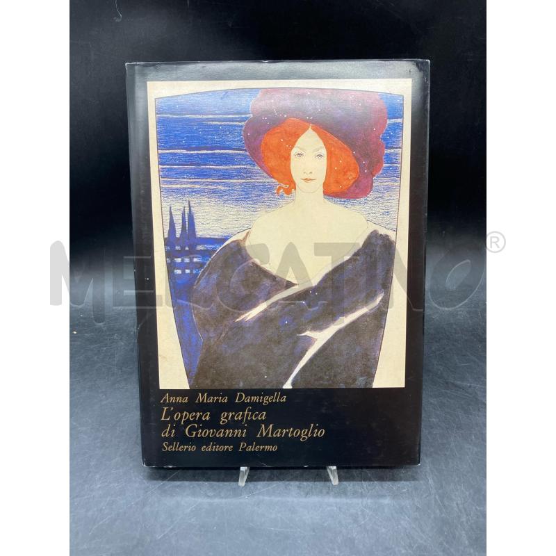SELLERIO ANNA MARIA DAMIGELLA L'OPERA GRAFICA DI GIOVANNI MARTOGLIO | Mercatino dell'Usato Roma eur 1