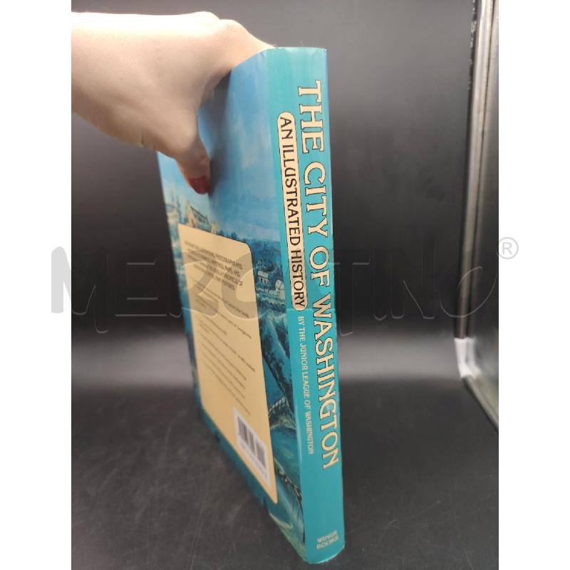 THE CITY OF WASHINGTON AN ILLUSTRATED HISTORY | Mercatino dell'Usato Roma eur 3