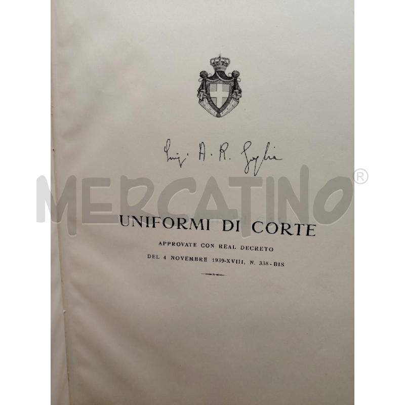 UNIFORMI DI CORTE APPROVATE CON REAL DECRETO 1939 | Mercatino dell'Usato Roma eur 2
