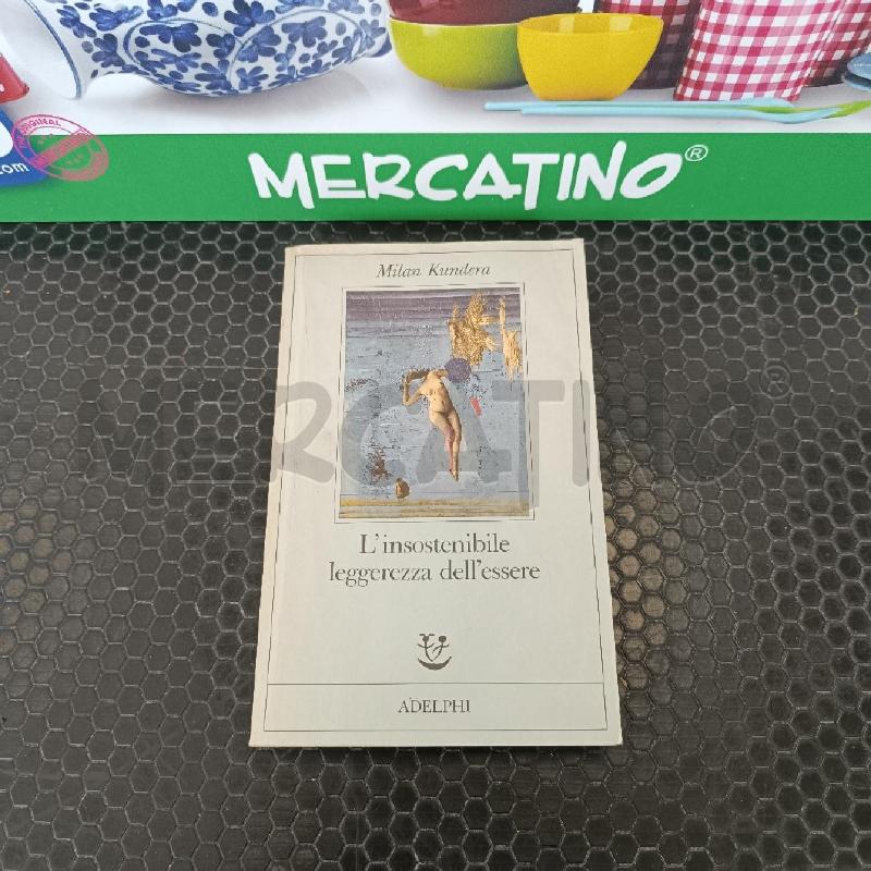 ADELPHI - KUNDERA - L'INSOSTENIBILE LEGGEREZZA DELL'ESSERE (ANNO 1985) | Mercatino dell'Usato Colleferro 1