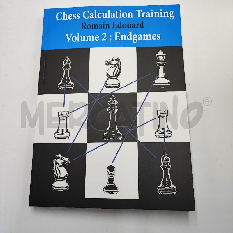 CHESS CALCULATION TRAINING VOL 2 ENDGAMES | Mercatino dell'Usato Colleferro 1