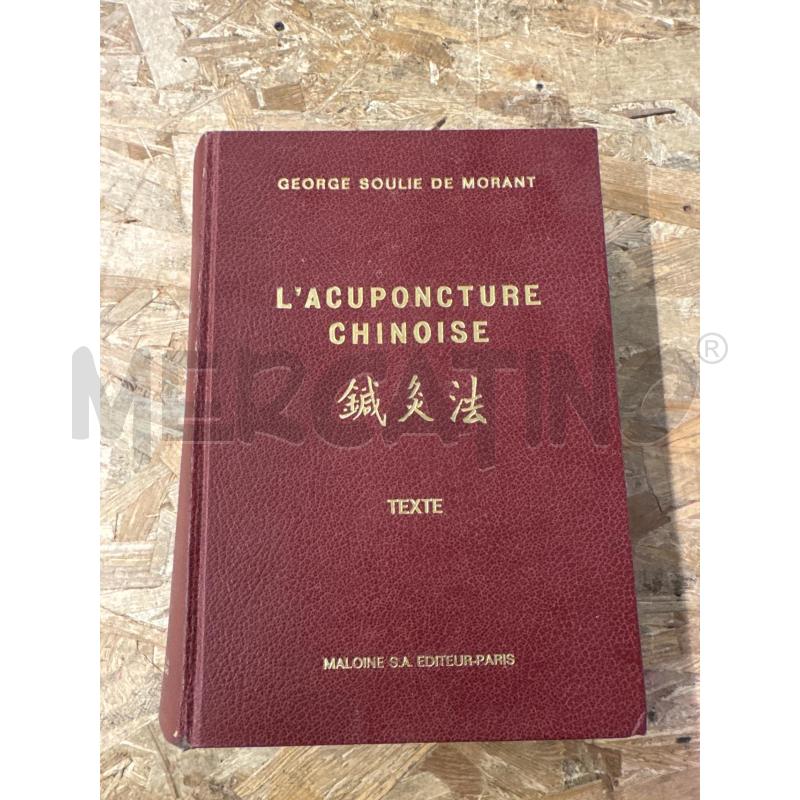L'ACUPONCTURE CHINOISE ED. 1972 VOL.1 | Mercatino dell'Usato Colleferro 1