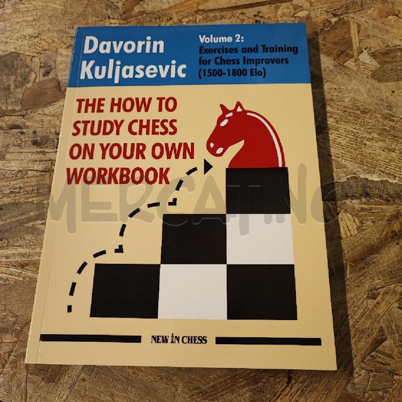 THE HOW TO STUDY CHESS ON YOUR WORKBOOK | Mercatino dell'Usato Colleferro 1