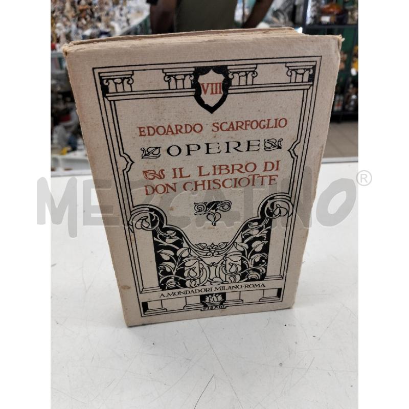 LIBRO DON CHISCIOTTE OPERE 1925 | Mercatino dell'Usato Roma portonaccio 1
