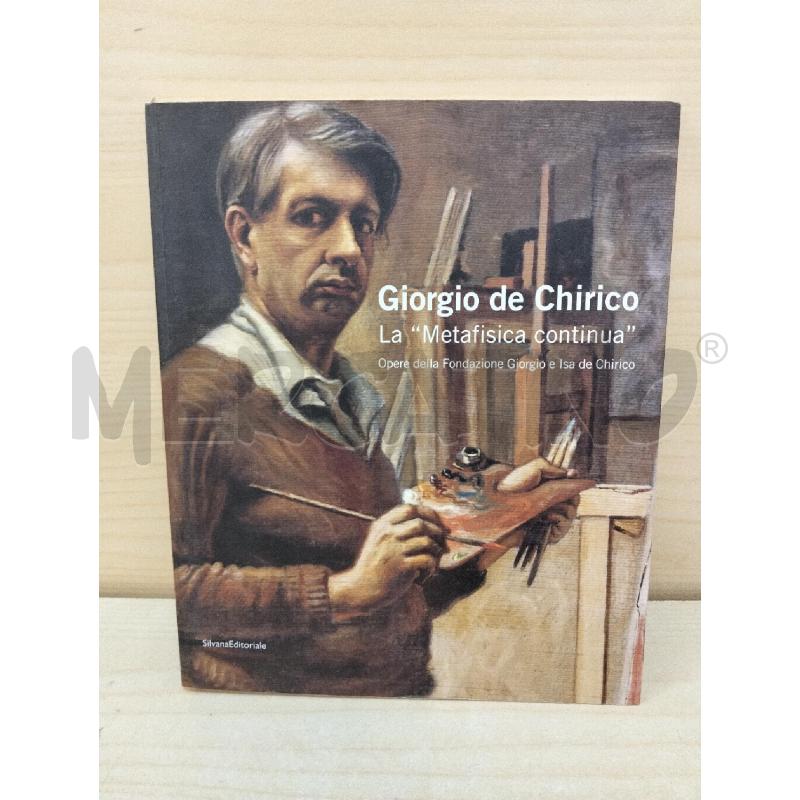 LIBRO GIORGIO DE CHIRICO LA METAFISICA CONTINUA | Mercatino dell'Usato Roma portonaccio 1