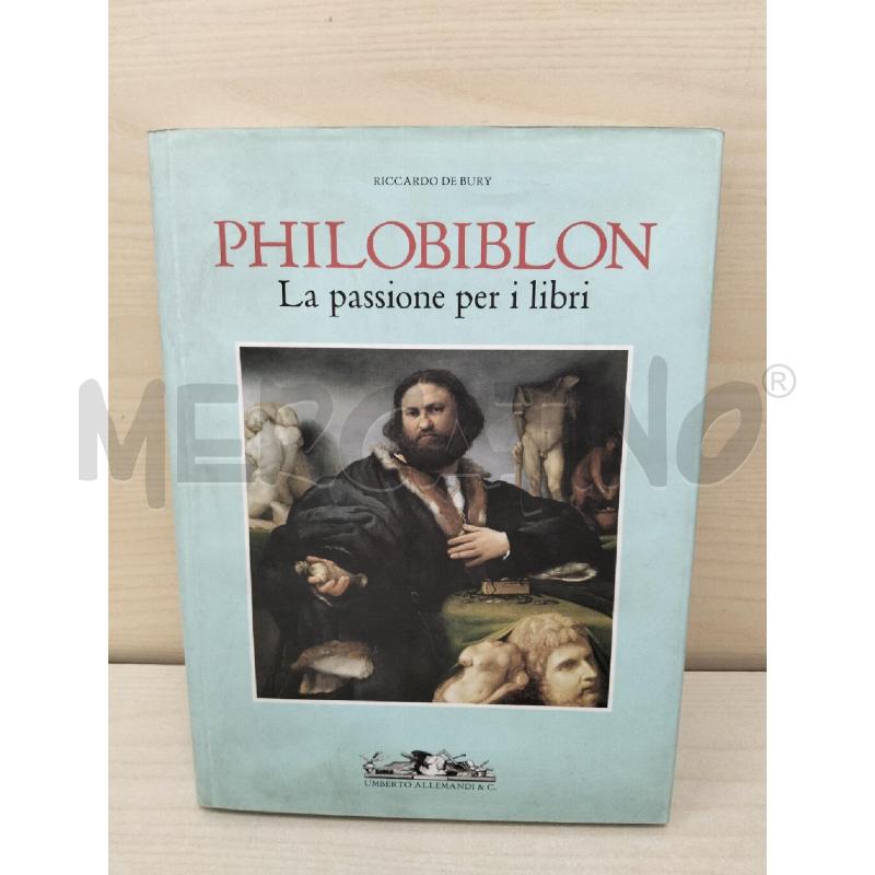 LIBRO PHILOBIBLON LA PASSIONE PER I LIBRI | Mercatino dell'Usato Roma portonaccio 1