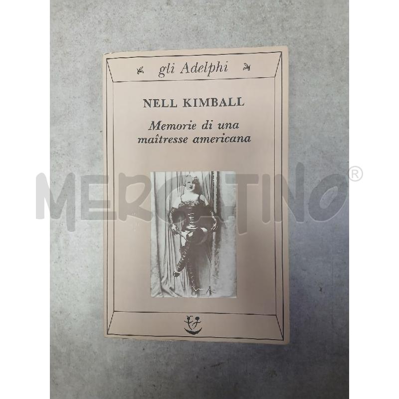 ADELPHI KIMBALL MEMORIE DI UNA MAITRESSE AMERICANA | Mercatino dell'Usato Roma viale tirreno 1
